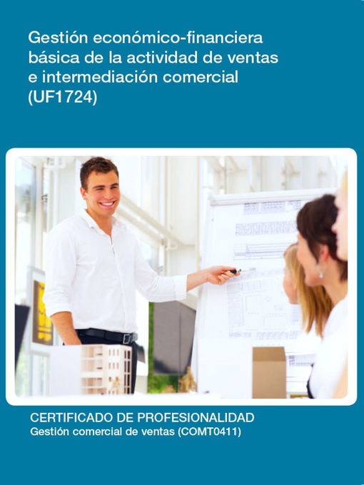 Title details for UF1724--Gestión económico-financiera básica de la actividad de ventas e intermediación comercial by Mª Carmen Miranda Leyva - Available